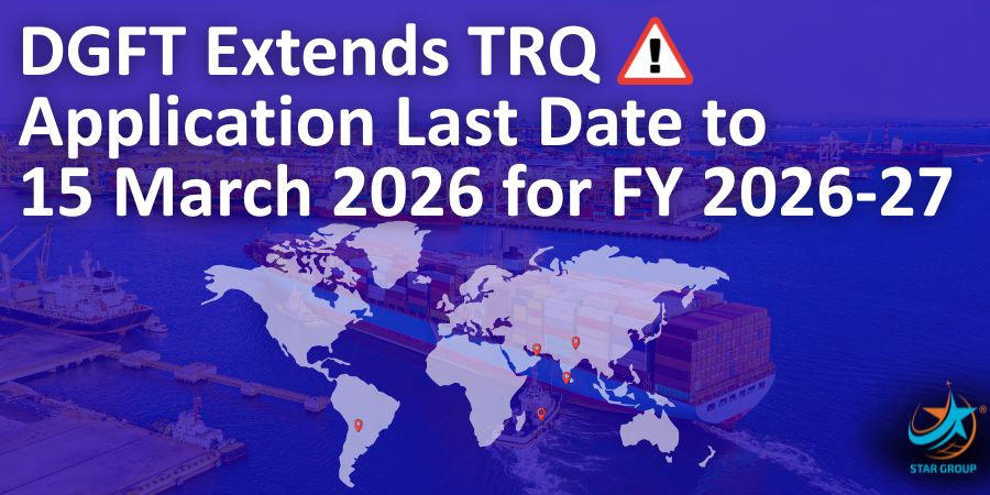 DGFT Extends TRQ Application Last Date to 15 March 2026 for FY 2026-27