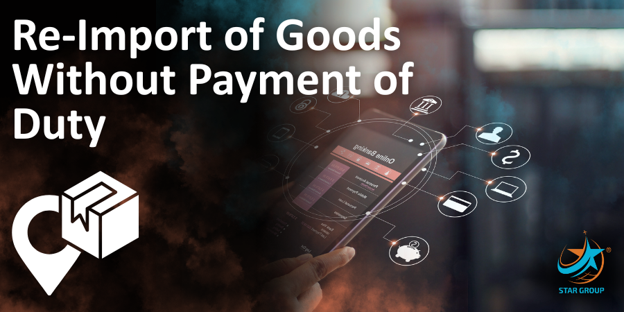 Re- Import of Goods without payment of Duty