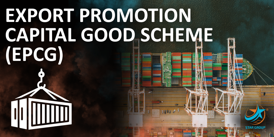 EXPORT PROMOTION CAPITAL GOOD ( EPCG ) SCHEME