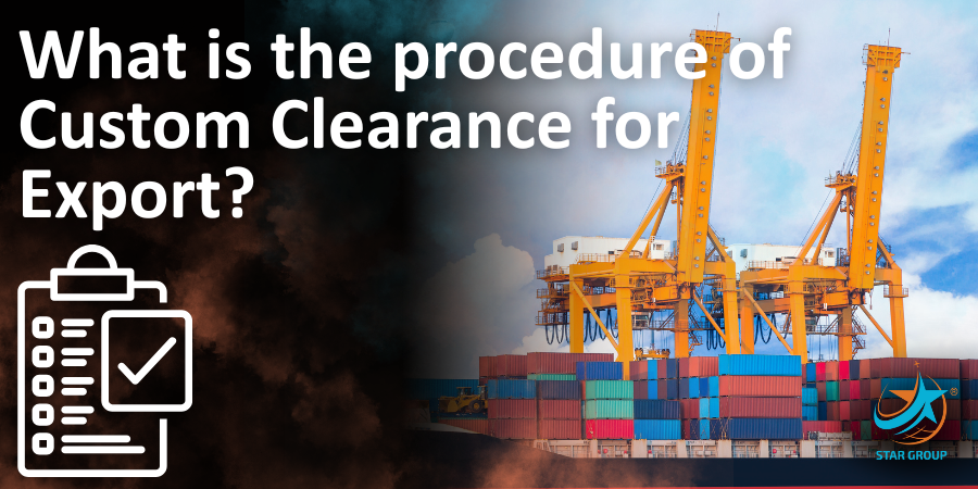 What is the procedure of Custom Clearance for Export?